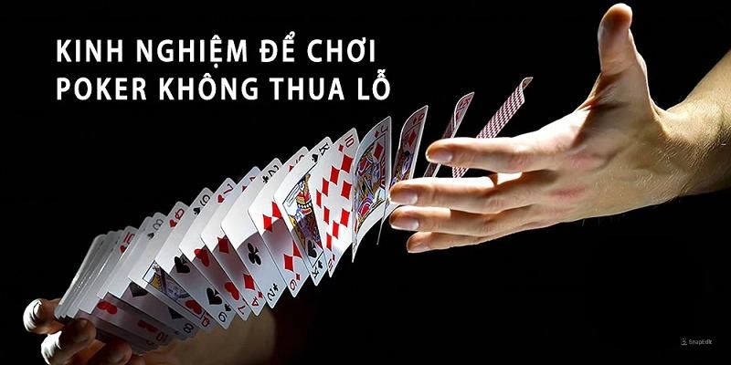 Nắm bắt cách chơi Poker chuẩn không sợ lỗ